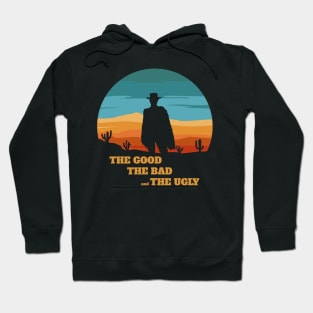 The Good The Bad and The Ugly Hoodie